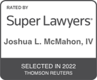 Rated By Super Lawyers | Joshua L. McMahon, IV | Selected in 2022 | Thomson Reuters